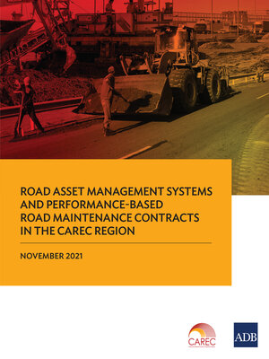cover image of Road Asset Management Systems and Performance-Based Road Maintenance Contracts in the CAREC Region